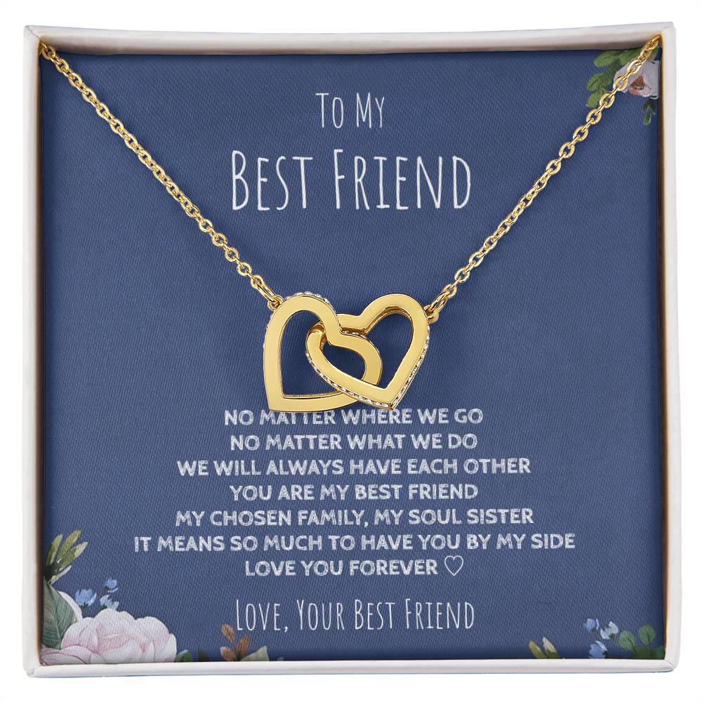 To My Best Friend - We’Ll Always Have Each Other - Interlocking Necklace Interlocking Hearts Necklace