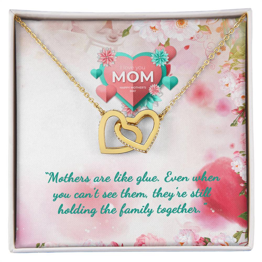 Mother Are Like Glue. They Always Beside You Wishing You Mothers Day Interlocking Hearts Necklace