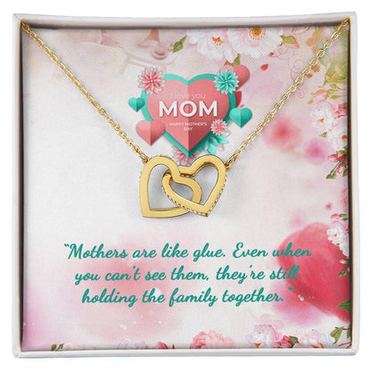 Mother Are Like Glue. They Always Beside You Wishing You Mothers Day Interlocking Hearts Necklace