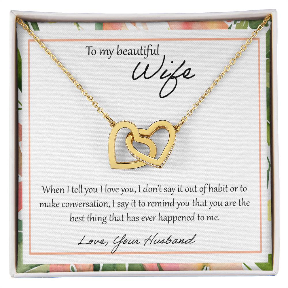To My Beautiful Wife When I Tell You I Love You - Leaf Interlocking Hearts Necklace