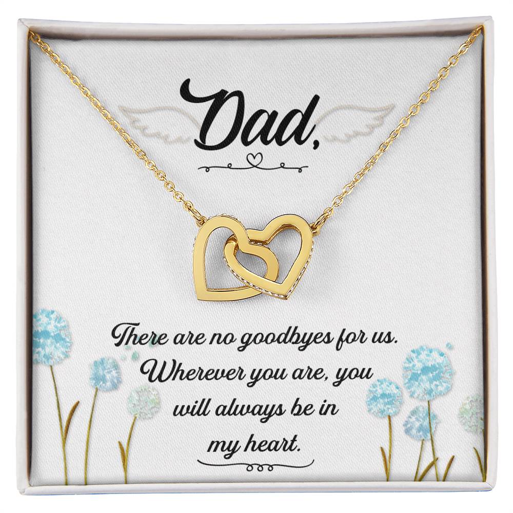 Dad - There Are No Goodbyes For Us - Necklace Interlocking Hearts Necklace