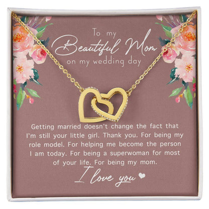 To My Beautiful Mom On My Wedding Day Interlocking Hearts Necklace