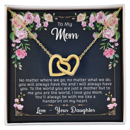 To My Mom - You Are My World - Necklace Interlocking Hearts Necklace