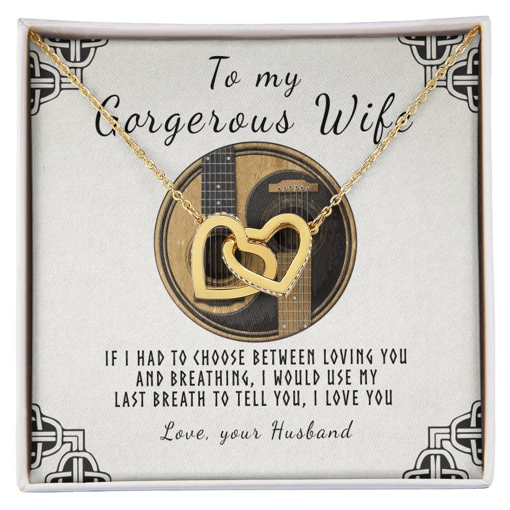 To My Gorgeous Wife - If I Had To Choose Interlocking Hearts Necklace