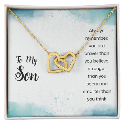 To My Son - Always Remember You Are Braver Than You Believe Stronger Than You Seem And Smarter Than You Think - Interlocking Heart Necklace Interlocking Hearts Necklace
