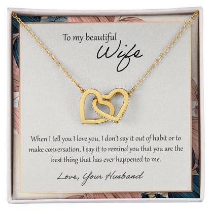 To My Beautiful Wife When I Tell You I Love You - Floral Interlocking Hearts Necklace