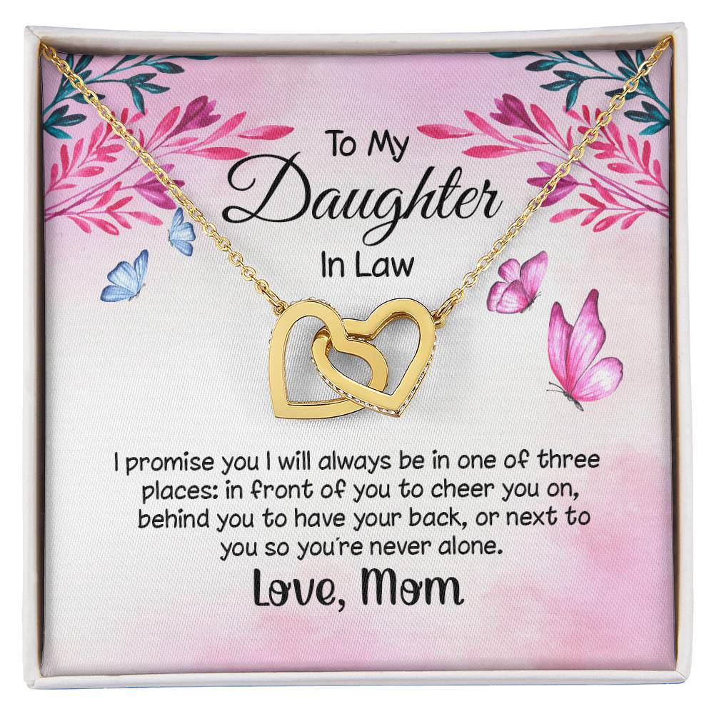 I Promise To Be In One Of The Three Places Hearts Necklace -Daughter In Law Gift Interlocking Hearts Necklace