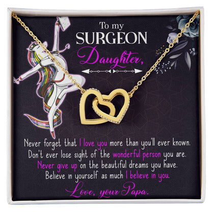 To My Surgeon Daughter - Belive In Yourself As Much I Believe In Your - Interlocking Hearts Necklace