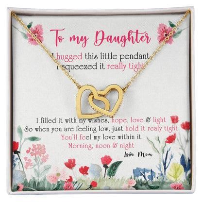 To My Daughter - You'Ll Feel My Love Within It. Morning Noon & Night Interlocking Hearts Necklace