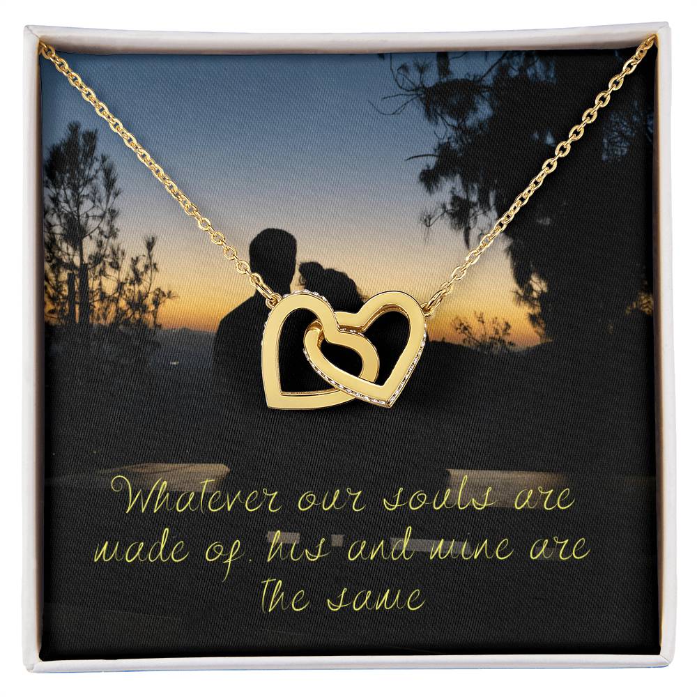 Whatever Our Souls Are Made Of His And Mine Are The Same Interlocking Hearts Necklace