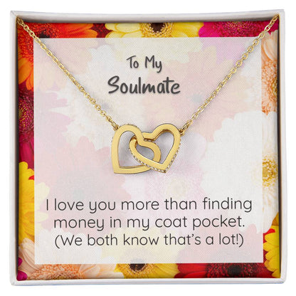 Soulmate I Love You More Than Finding Money Heart Pendant Necklace Interlocking Hearts Necklace