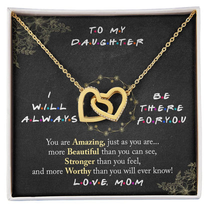 To My Daughter I Will Always Be There For You V2 Interlocking Hearts Necklace