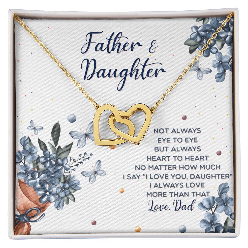 Interlocking Hearts Father And Daughter Not Always Eye To Eye But Always Heart To Heart Interlocking Hearts Necklace