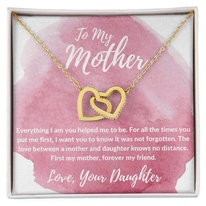 To My Mother - First My Mother Forever My Friend - Necklace Interlocking Hearts Necklace