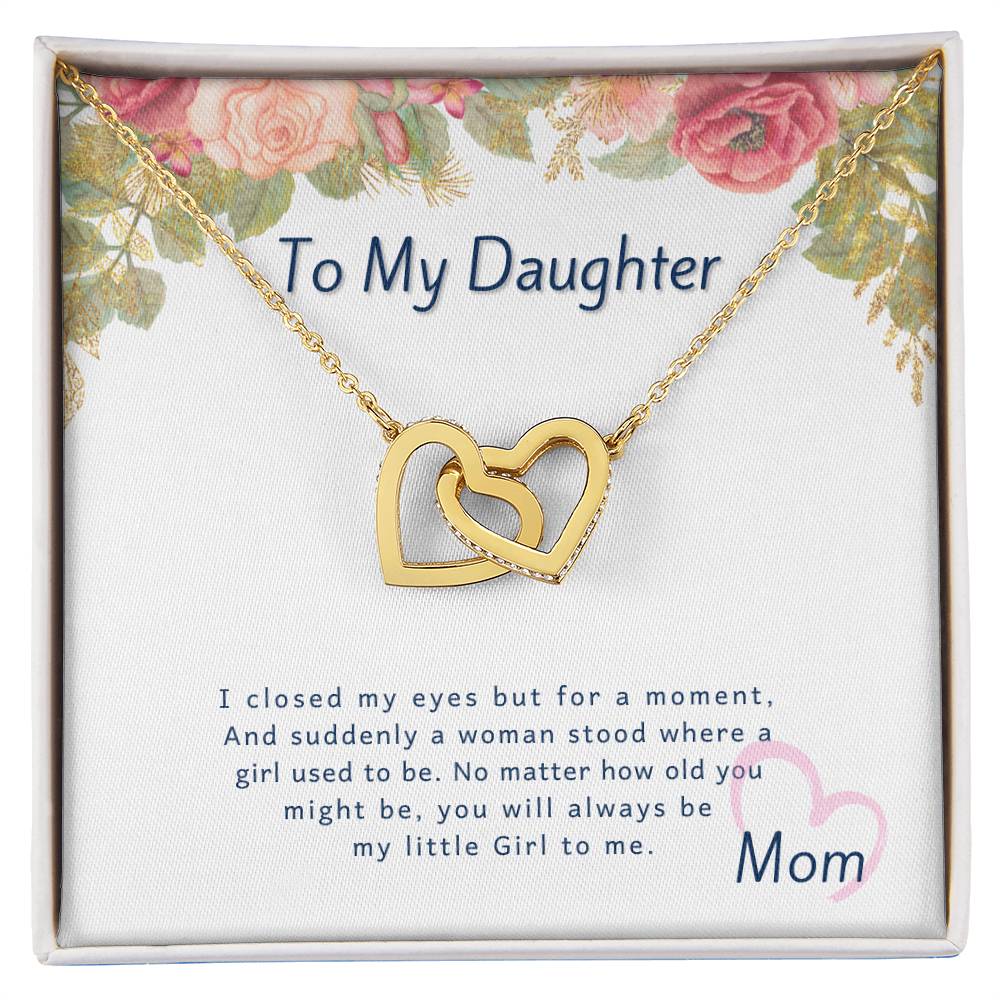 I Closed My Eyes But For A Moment - Gift For Daughter Interlocking Hearts Necklace