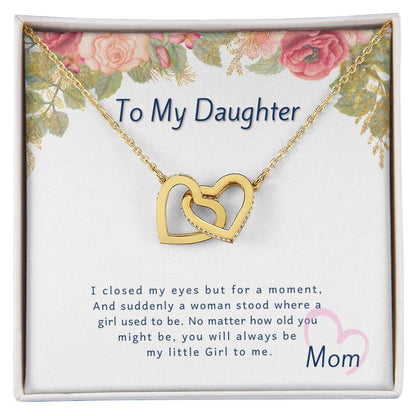 I Closed My Eyes But For A Moment - Gift For Daughter Interlocking Hearts Necklace