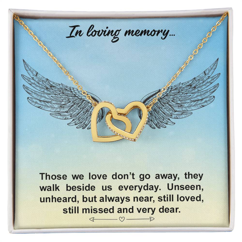 In Loving Memory.Those We Love Don’T Go Away - Interlocking Heart Necklace Interlocking Hearts Necklace