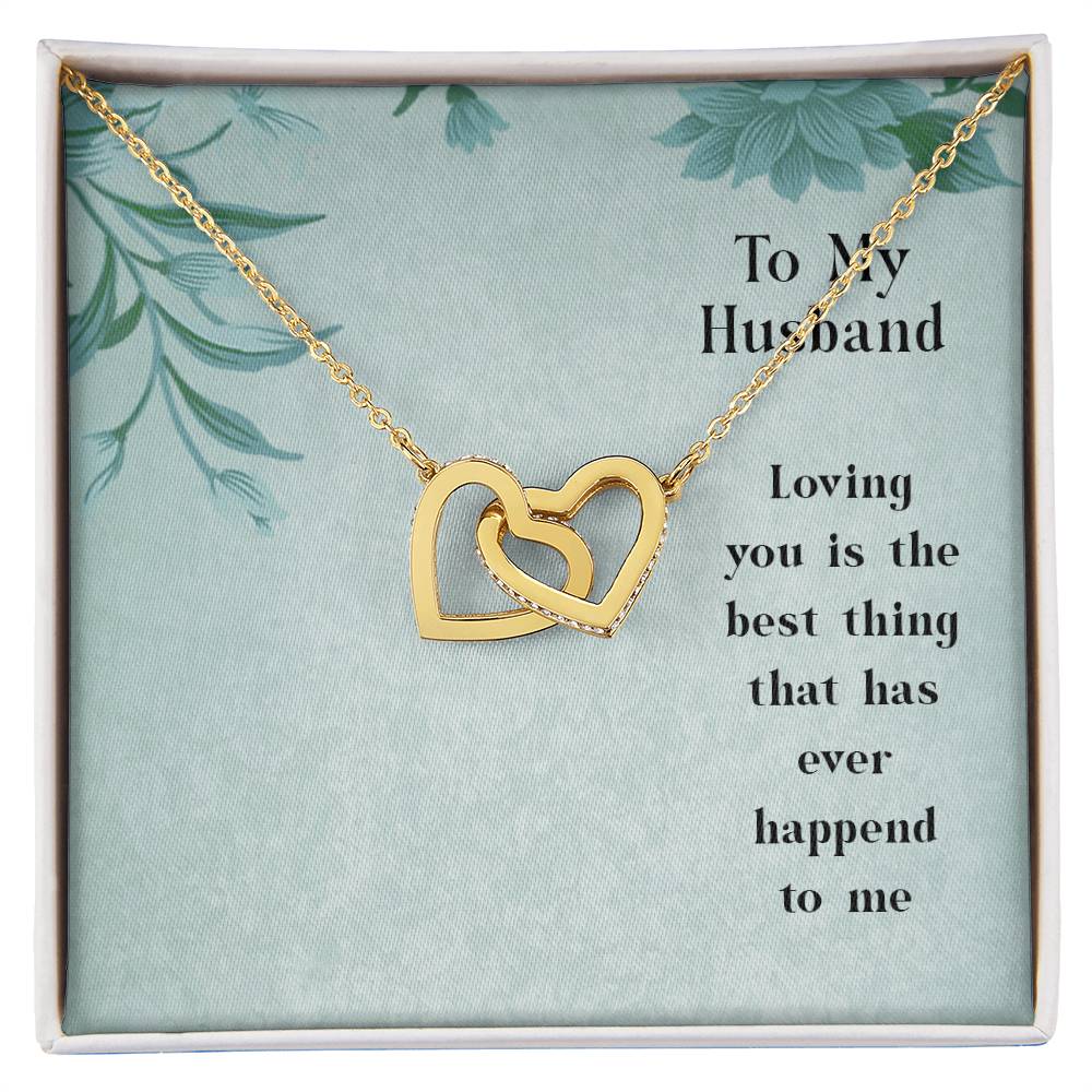 To My Husband - Loving You Is The Best Thing That Has Ever Happened To Me - Interlocking Hearts Necklace