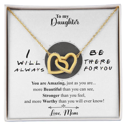 To My Daughter - I Will Always Be There For You Interlocking Hearts Necklace