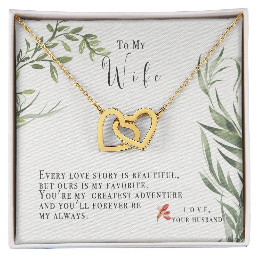 To My Wife-Ours Is My Favorite Love Story-Two Hearts Necklace Interlocking Hearts Necklace