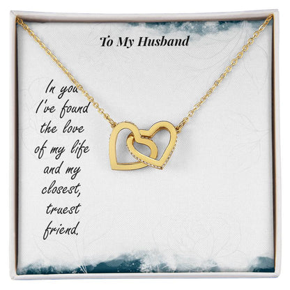 To My Husband - In You I'Ve Found The Love Of My Life And My Closest Truest Friend - Interlocking Heart Necklace Interlocking Hearts Necklace