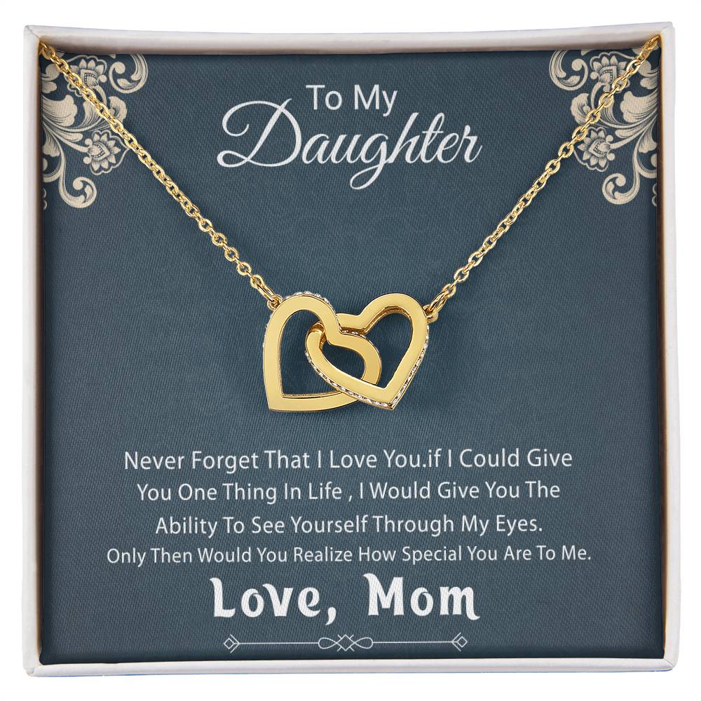 Gift For Daughter From Mother - Never Forget That I Love You - My Daughter My Love Interlocking Hearts Necklace