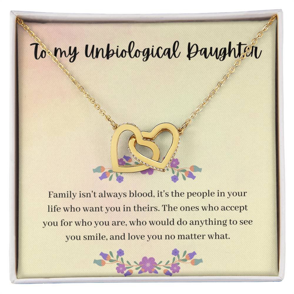 To My Unbiological Daughter - Family Isn'T Always Blood - Interlocking Hearts Necklace
