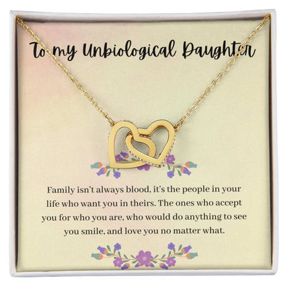 To My Unbiological Daughter - Family Isn'T Always Blood - Interlocking Hearts Necklace