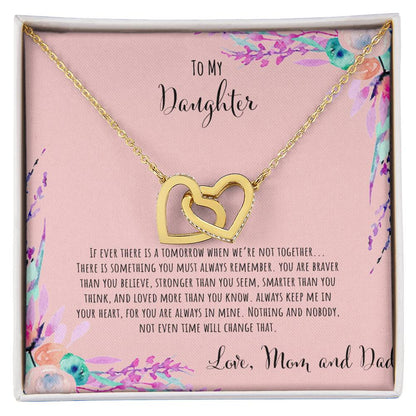 To My Daughter If Ever There Is A Tomorrow - Love Mom & Dad Interlocking Hearts Necklace