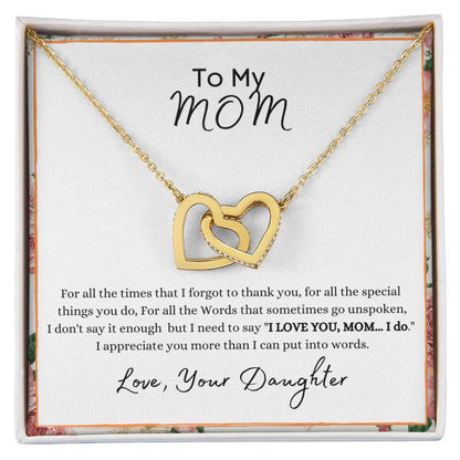 Mom - For All The Times I Forgot To Thank You - From Daughter Interlocking Hearts Necklace