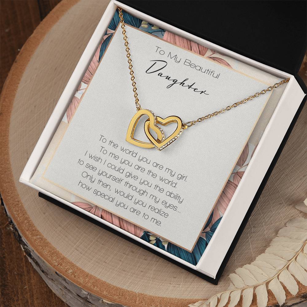 To My Beautiful Daughter To The World You Are My Girl Interlocking Hearts Necklace