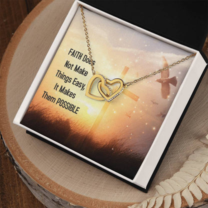 Faith Does Not Make Things Easy It Makes Them Possible Interlocking Hearts Necklace