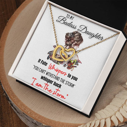 To My Badass Daughter If Fate Whispers To You Interlocking Hearts Necklace