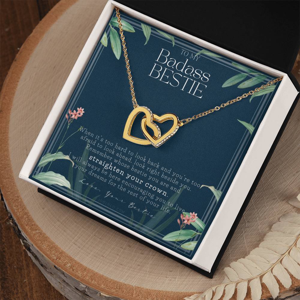 To My Badass Bestie Necklace Remember Whose Bestie You Are Straighten Your Crown Friendship Gift Friendship Necklace Touching Gift For Bestie Interlocking Hearts Necklace