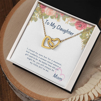I Closed My Eyes But For A Moment - Gift For Daughter Interlocking Hearts Necklace
