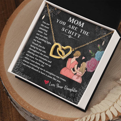 Mom You Are The Schitt! You Are The Most Amazing Mom Mothers Day Gift Neckles Love You Daughter Interlocking Hearts Necklace