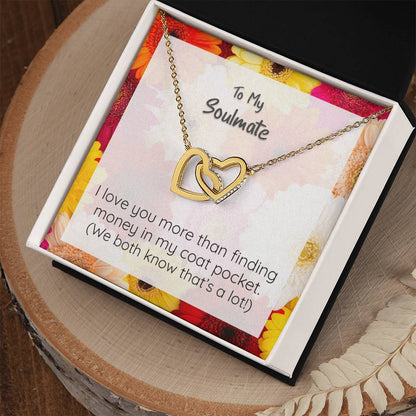 Soulmate I Love You More Than Finding Money Heart Pendant Necklace Interlocking Hearts Necklace