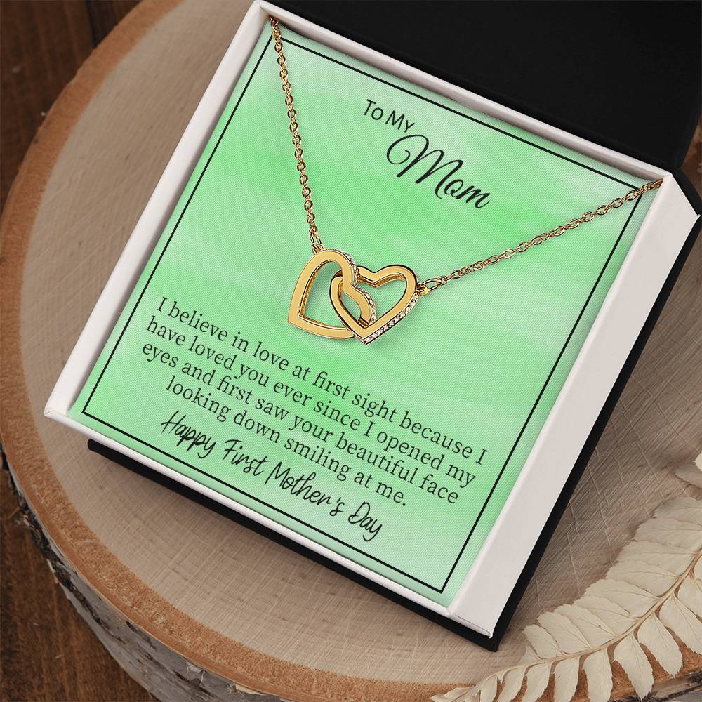 To My Mom I Believe In Love At First Sight Because I Have Loved You. Happy Mother'S Day Interlocking Hearts Necklace