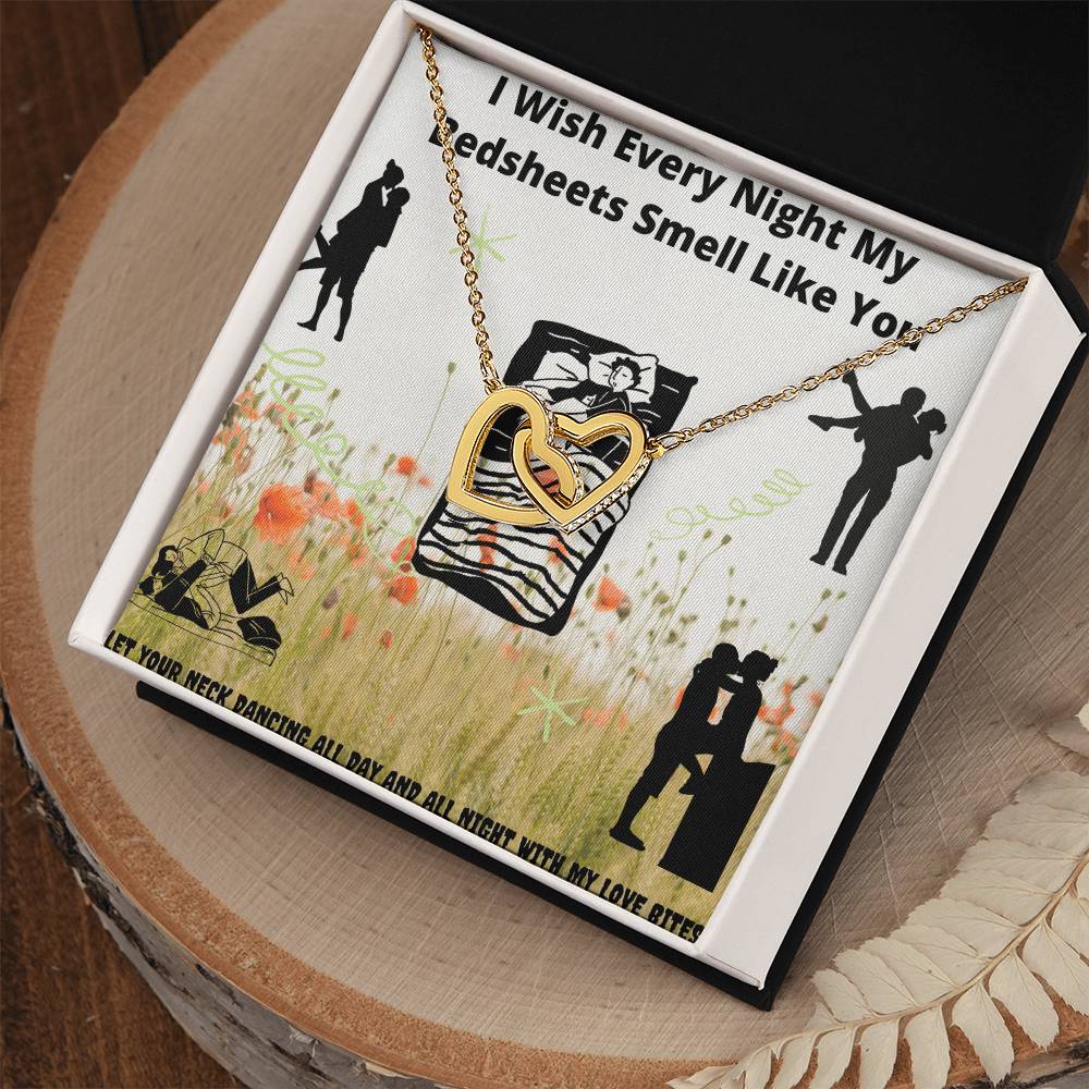 I Wish Every Night My Bedsheets Smell Like You - Gift For Future Wife Interlocking Hearts Necklace