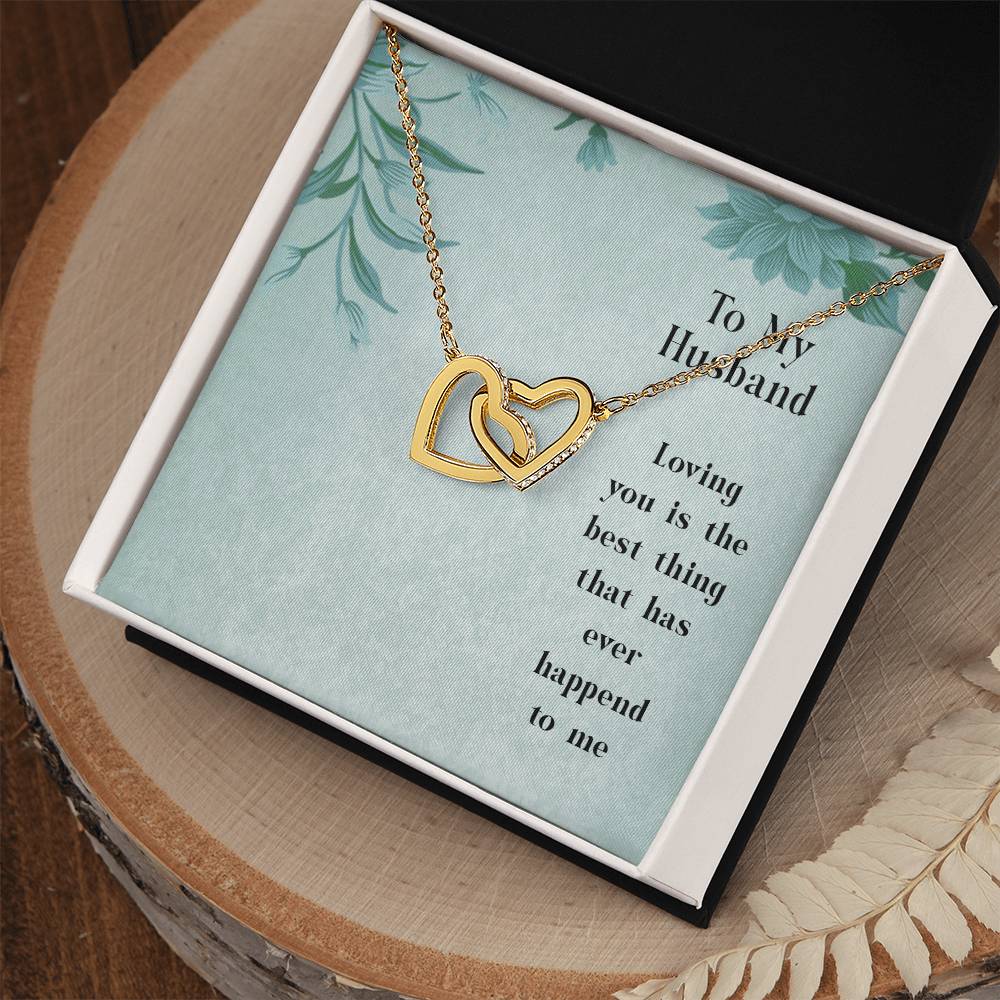 To My Husband - Loving You Is The Best Thing That Has Ever Happened To Me - Interlocking Hearts Necklace