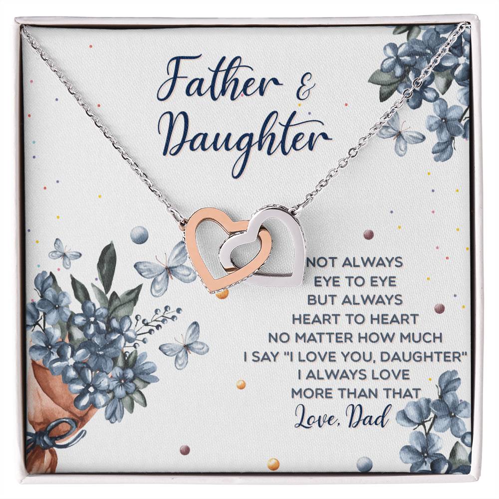Interlocking Hearts Father And Daughter Not Always Eye To Eye But Always Heart To Heart Interlocking Hearts Necklace