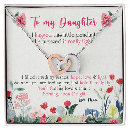 To My Daughter - You'Ll Feel My Love Within It. Morning Noon & Night Interlocking Hearts Necklace
