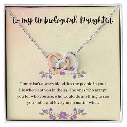 To My Unbiological Daughter - Family Isn'T Always Blood - Interlocking Hearts Necklace