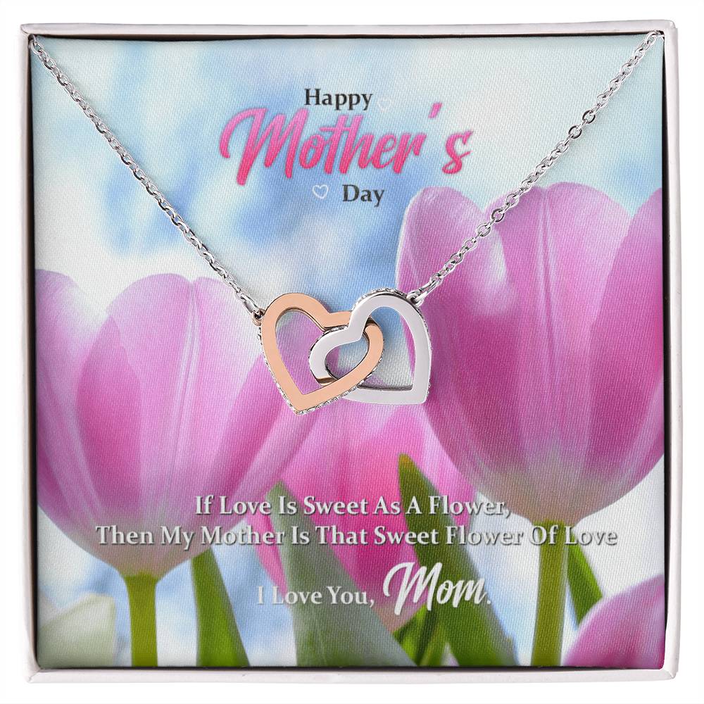 If Love Is Sweet As A Flower Then My Mother Is That Sweet Flower Of Love Interlocking Hearts Necklace