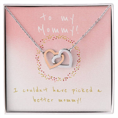 I Couldn'T Have Picked A Better Mommy - Two Hearts Interlocking Hearts Necklace