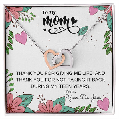 Thank You For Giving Me Life And Not Taking It Back In My Teen Years Necklace Interlocking Hearts Necklace