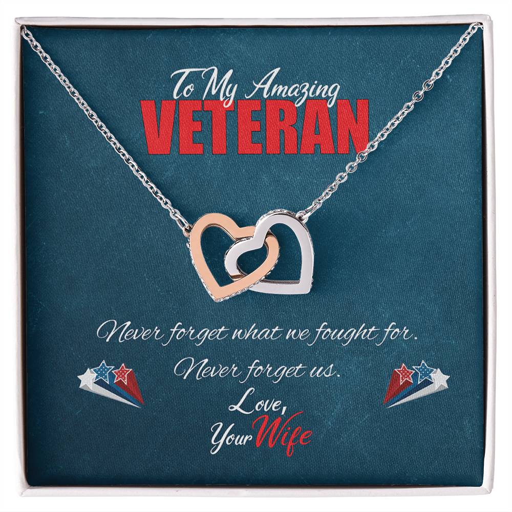 To My Amazing Veteran - Never Forget Us Interlocking Hearts Necklace