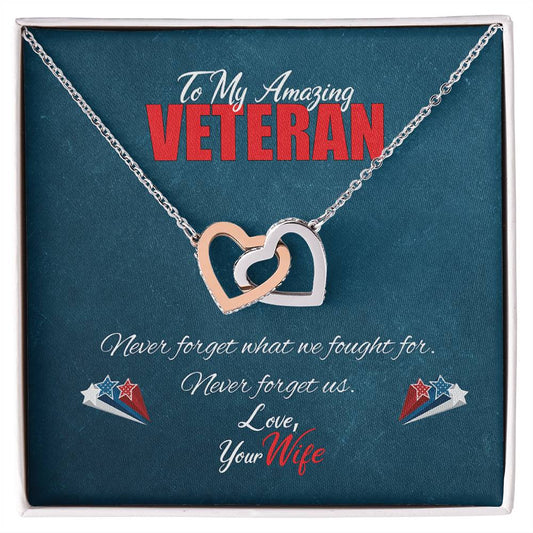 To My Amazing Veteran - Never Forget Us Interlocking Hearts Necklace