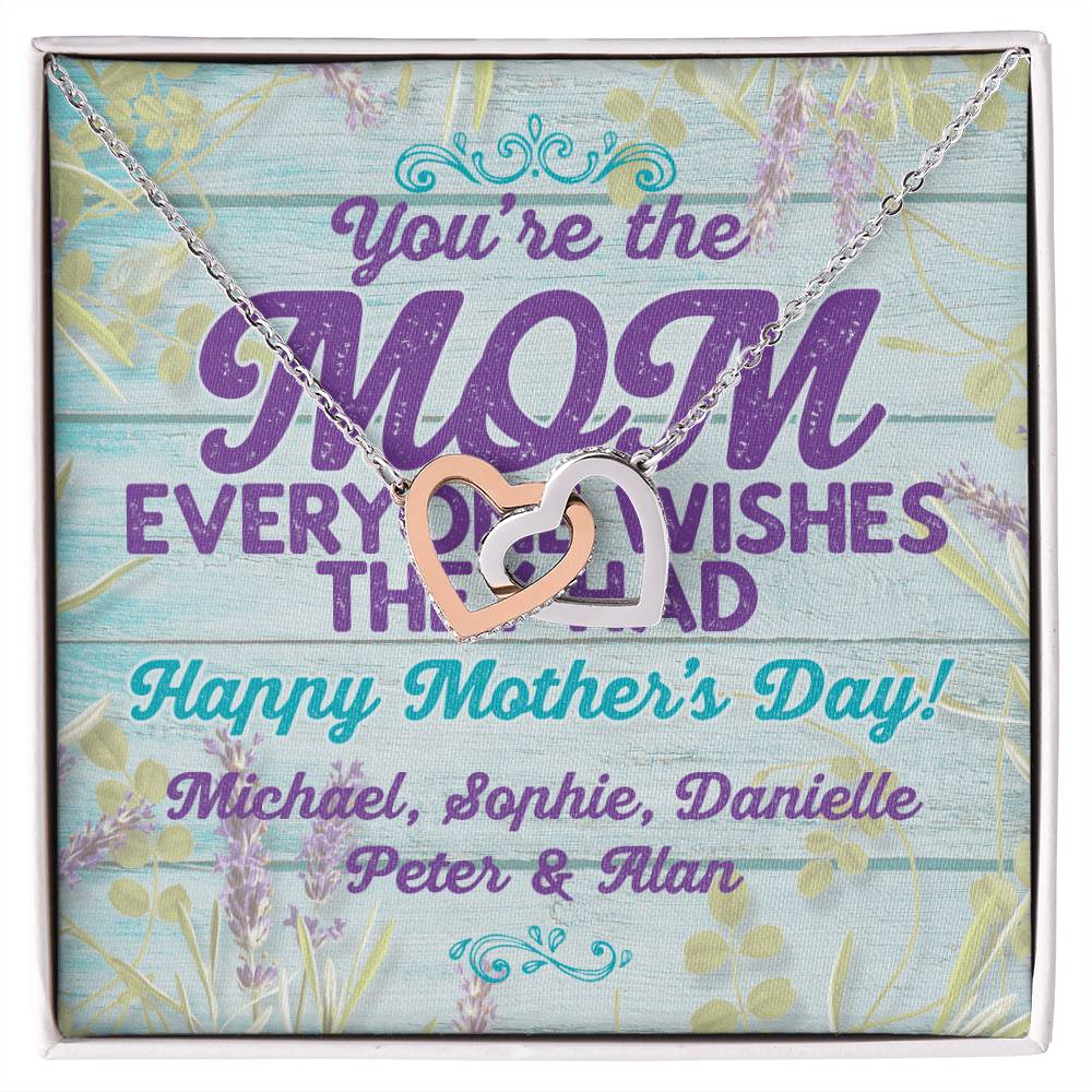 Customizable Your The Mom Everyone Wishes They Had Interlocking Hearts Necklace