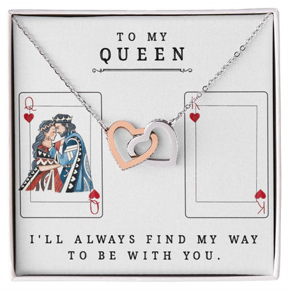 To My Queen I'Ll Always Find My Way To Be With You Best Gift For Soulmate Unique Necklace Gifts For Future Wife Interlocking Hearts Necklace